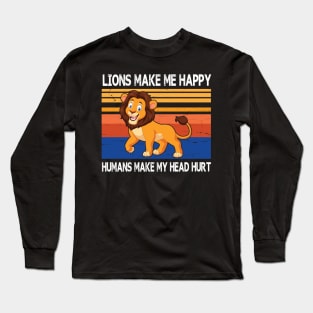 Lions Make Me Happy Humans Make My Head Hurt Summer Holidays Christmas In July Vintage Retro Long Sleeve T-Shirt